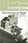 Cover: Die Grenze im Kopf - PANAMA-VERLAG