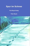 Cover: Spur im Schnee - Port Royal Verlag