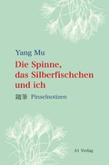 Cover: Die Spinne, das Silberfischchen und ich - A1 Verlag