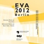 Cover: EVA 2012 Berlin - Gesellschaft z. F&ouml;rderung angewandter Informatik