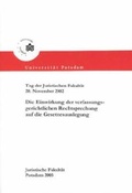 Cover: Die Einwirkung der verfassungsgerichtlichen Rechtsprechung auf die Gesetzesauslegung - Universit&auml;tsverlag Potsdam