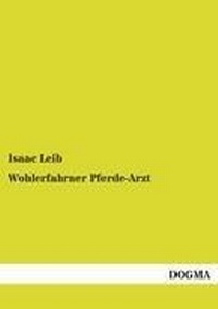 Abbildung von: Wohlerfahrner Pferde-Arzt - DOGMA Verlag