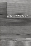 Cover: echo oldschool - gutleut verlag