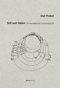 Cover: Soll und Haben. Ein indexikalischer Zwischenbericht - gutleut verlag