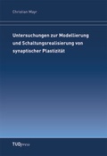 Cover: Untersuchungen zur Modellierung und Schaltungsrealisierung von synaptischer Plastizit&auml;t - TUDpress