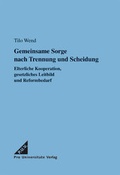 Cover: Gemeinsame Sorge nach Trennung und Scheidung - Berliner Wissenschafts-Verlag