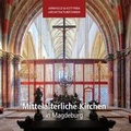 Cover: Mittelalterliche Kirchen in Magdeburg - Kotyrba, S&aacute;ndor