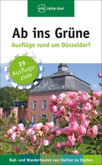Abbildung von: Ab ins Grüne - Ausflüge rund um Düsseldorf - via reise