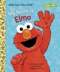Cover: My Name Is Elmo (Sesame Street) - Random House Books for Young Readers