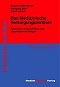 Cover: Das Medizinische Versorgungszentrum - Grundlagen - MedizinRecht.de