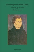 Cover: Erinnerungen an Martin Luther - Renneritz Verlag