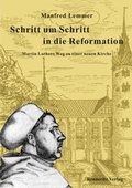 Cover: Schritt um Schritt in die Reformation - Renneritz Verlag