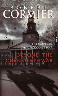 Enlarge image Cover: Beyond the Chocolate War - Laurel-Leaf Books