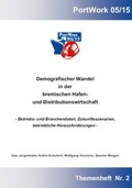 Cover: Demografischer Wandel in der Bremischen Hafen- und Distributionswirtschaft - Soziale Innovation GmbH