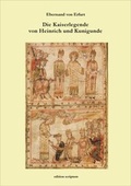 Cover: Die Kaiserlegende von Heinrich und Kunigunde - Renneritz Verlag
