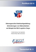 Cover: Alternsgerechte Arbeitszeitgestaltung: Anforderungen von Hafenarbeitern am Beispiel der BLG Logistics Cargo - Soziale Innovation GmbH