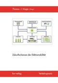 Cover: Zukunftschancen der Elektromobilit&auml;t - ksv-verlag Thomas J. Mager