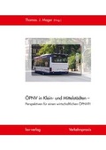 Cover: &Ouml;PNV in Klein- und Mittelst&auml;dten - Perspektiven f&uuml;r einen wirtschaftlichen &Ouml;PNV?! - ksv-verlag Thomas J. Mager
