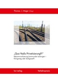 Cover: "Quo Vadis Privatisierung?!" Rekommunalisierung kommunaler Leistungen - K&ouml;nigsweg oder Sackgasse?! - ksv-verlag Thomas J. Mager