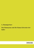 Cover: Das Ramayana Und Die Rama-Literatur Der Inder - DOGMA Verlag