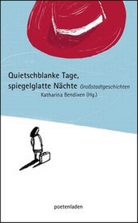 Enlarge image Cover: Quietschblanke Tage, spiegelglatte Nächte - Poetenladen