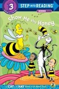 Cover: Show me the Honey (Dr. Seuss/Cat in the Hat) - Random House Children's Books