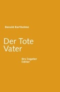 Cover: Der Tote Vater - Urs Engeler
