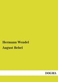 Cover: August Bebel - DOGMA Verlag