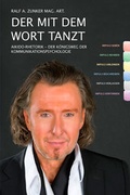 Cover: Aikido-Rhetorik - Der mit dem Wort tanzt von Ralf A-Zunker, Der K&ouml;nigsweg der Kommunikation-Psychologie - Praxis-Beispiele aus dem beruflichen und privaten Bereich - Landsiedel, Stephan