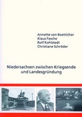 Cover: Niedersachsen zwischen Kriegsende und Landesgr&uuml;ndung - ecrivir-die textmacher