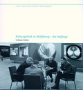 Cover: Kulturpolitik in Wolfsburg - die Anf&auml;nge - ecrivir-die textmacher