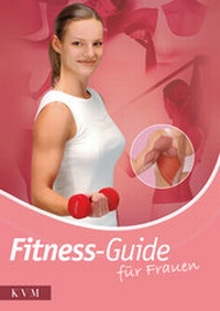 Abbildung von: Fitness-Guide für Frauen - KVM - Der Medizinverlag