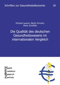 Cover: Die Qualit&auml;t des deutschen Gesundheitswesens im internationalen Vergleich - Health Economics Research Zentrum (HERZ)