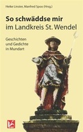 Cover: So schw&auml;ddse mir im Landkreis St. Wendel - Kelkel Verlag