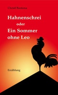 Cover: Hahnenschrei oder Ein Sommer ohne Leo - Rhein-Neckar-Zeitung GmbH