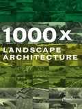 Cover: 1000 x Landscape Architecture - Verlagshaus Braun