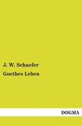 Cover: Goethes Leben - DOGMA Verlag