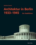 Cover: Architektur in Berlin 1933-1945 - Lukas Verlag f&uuml;r Kunst- und Geistesgeschichte