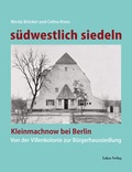 Cover: S&uuml;dwestlich siedeln - Lukas Verlag f&uuml;r Kunst- und Geistesgeschichte