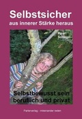 Cover: Selbstsicher aus innerer St&auml;rke heraus - Parler-Sachbuchverlag