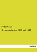 Cover: Bremen Zwischen 1933 Und 1945 - DOGMA Verlag