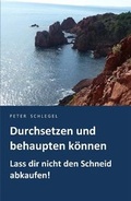 Cover: Durchsetzen und behaupten k&ouml;nnen - Parler-Sachbuchverlag