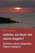 Cover: Gef&uuml;hle, ein Buch mit sieben Siegeln? - Parler-Sachbuchverlag
