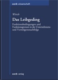 Cover: Das Leibgeding - Funktionsbedingungen und Funktionsgrenzen in der Unternehmens- und Verm&ouml;gensnachfolge - Zerb