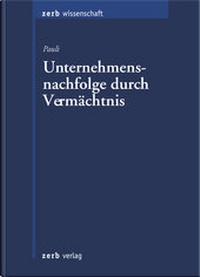 Abbildung von: Unternehmensnachfolge durch Vermächtnis - Zerb