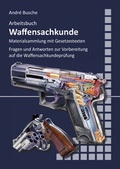 Abbildung von: Arbeitsbuch Waffensachkunde - Juristischer Fachverlag Busche Kiel