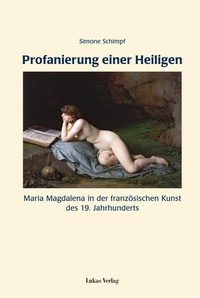 Enlarge image Cover: Profanierung einer Heiligen - Lukas Verlag für Kunst- und Geistesgeschichte