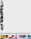 Cover: Wochenmarkt und Knochengeld - Lukas Verlag f&uuml;r Kunst- und Geistesgeschichte