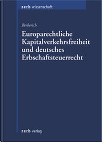 Abbildung von: Europarechtliche Kapitalverkehrsfreiheit und deutsches Erbschaftsteuerrecht - Zerb