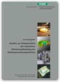 Cover: Ans&auml;tze zur Kompensation der elastischen Matritzenaufweitung bei Kaltmassivumformprozessen - TEWISS